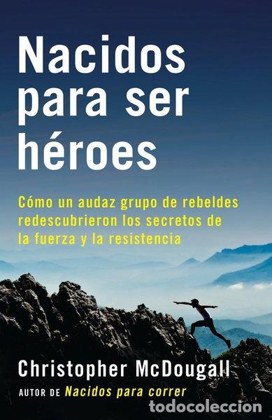 Libros: Nacidos para ser h&eacute;roes- 9781101970928