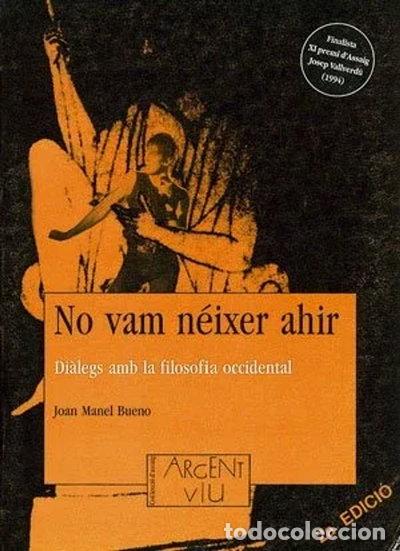 Libros: No vam n&eacute;ixer ahir- 9788479352370