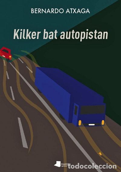Libri di seconda mano: Kilker bat autopistan- 9788491722052