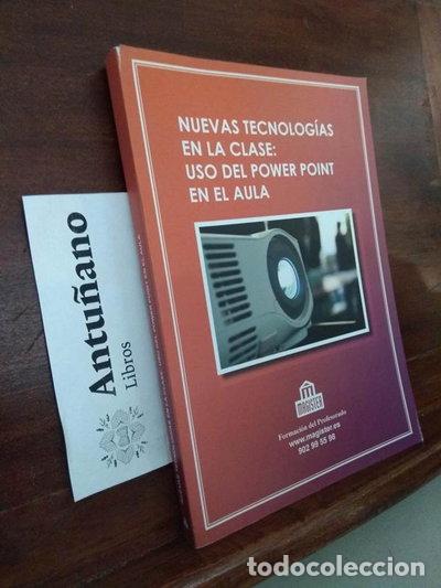 Libros: Nuevas tecnolog&iacute;as en la clase: uso del power point en el aula- 9788488827395
