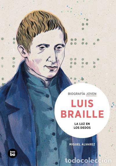 Libros: Louis Braille. La luz en los dedos- 9788483439401