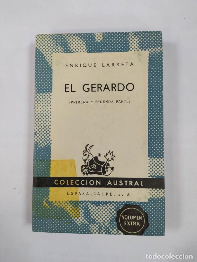 B&uuml;cher: EL GERARDO. PRIMERA Y SEGUNDA PARTE. COLECCI&Oacute;N AUSTRAL N&ordm; 1276. - ENRIQUE LARRETA.