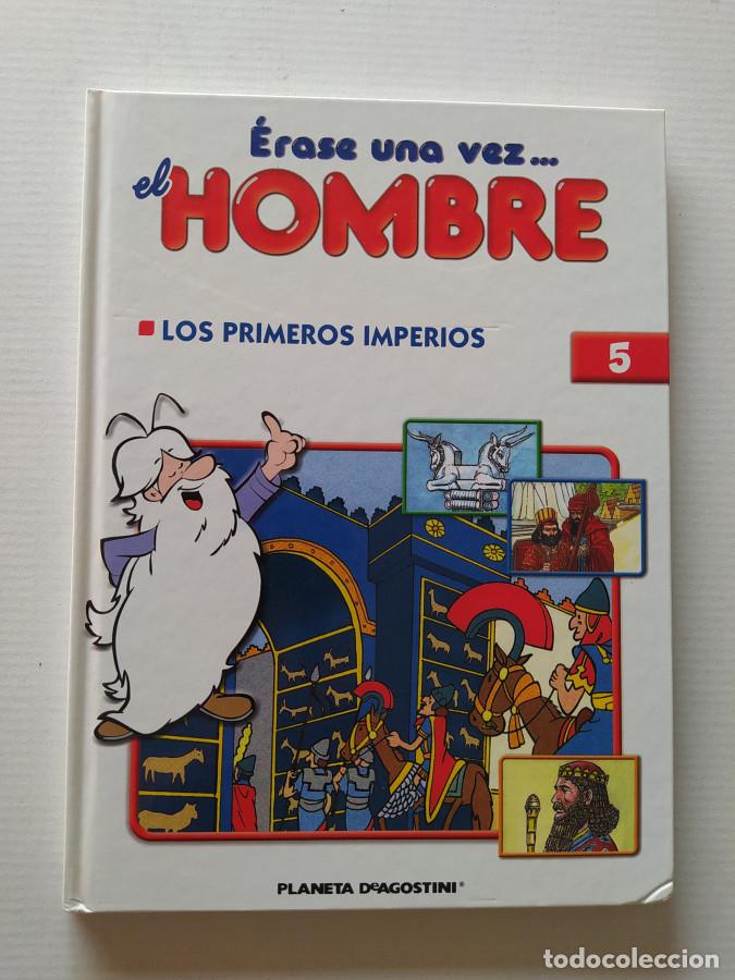 books: &Eacute;RASE UNA VEZ EL HOMBRE. N&ordm; 5. LOS PRIMEROS IMPERIOS. PLANETA DE AGOSTINI. - VV.AA. TDK689