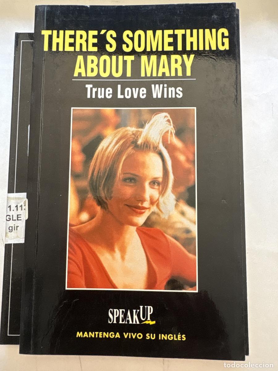 Livres: THERES SOMETIHING ABOUT MARY. TRUE LOVE WINS. COLECCI&Oacute;N: SPEAK UP, MANTENGA VIVO SU INGL&Eacute;S - TDK1201