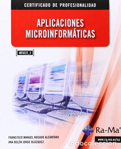 Libros: Aplicaciones Microinform&aacute;ticas (MF0222_2)- 9788499642604