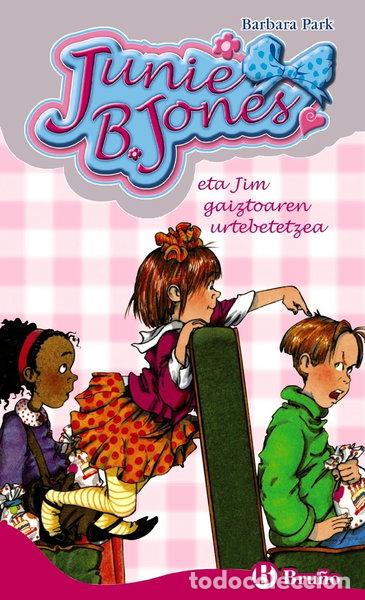 Livres: Junie B. Jones eta Jim gaiztoaren urtebetetzea- 9788469605561