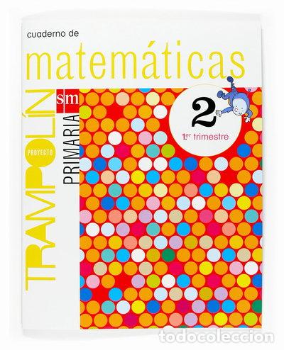 Livros em segunda m&atilde;o: Cuaderno de Matem&aacute;ticas. 2 Primaria, 1 Trimestre. Proyecto Trampol&iacute;n- 9788467513363