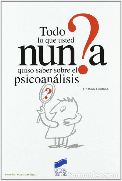 books: Todo lo que usted nunca quiso saber sobre el psicoan&aacute;lisis- 9788477389323