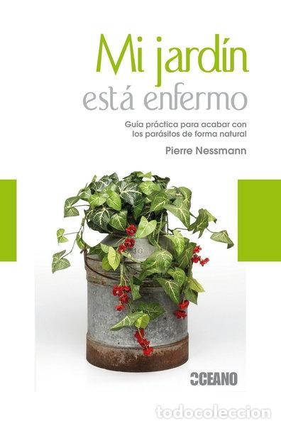 Livres: Mi jard&iacute;n est&aacute; enfermo- 9788475567235