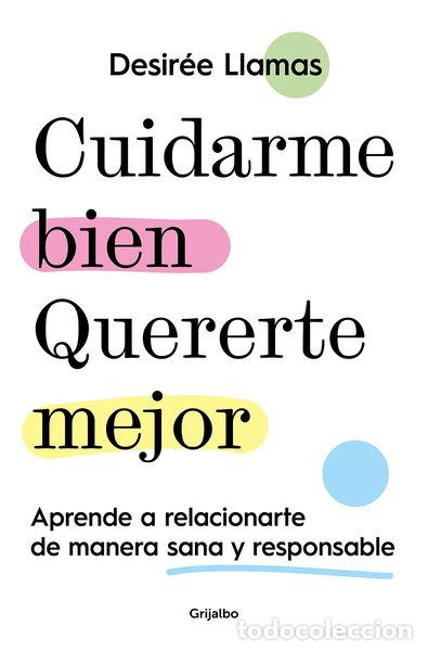 Libros: Cuidarme bien. Quererte mejor- 9788425363597