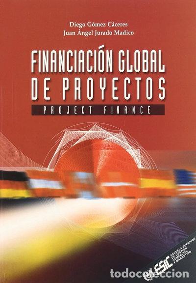 Libri di seconda mano: Financiaci&oacute;n global de proyectos- 9788473562805