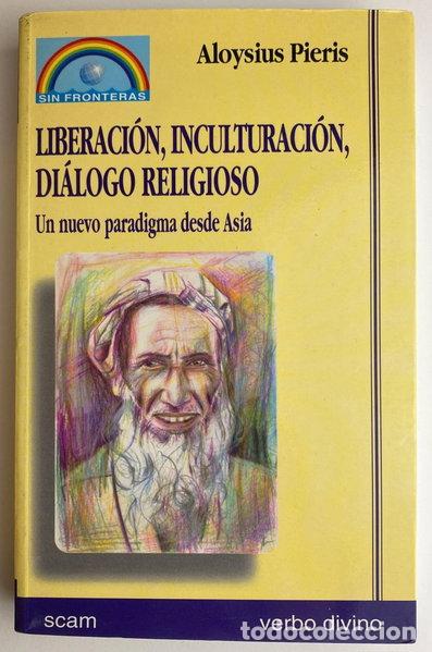 Libros: Liberaci&oacute;n, inculturaci&oacute;n, di&aacute;logo religioso- 9788481694413