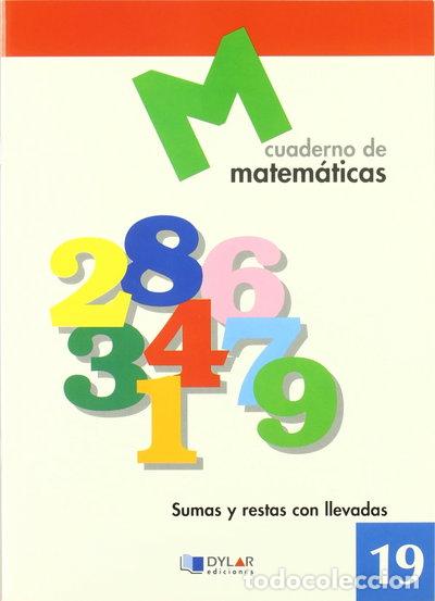 Libros: Matem&aacute;ticas 19 - Sumas y restas con llevadas- 9788489655720