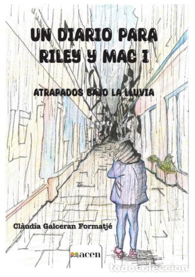 Libros: Un diario para Riley y Mac I: Atrapados bajo la lluvia- 9788412685183