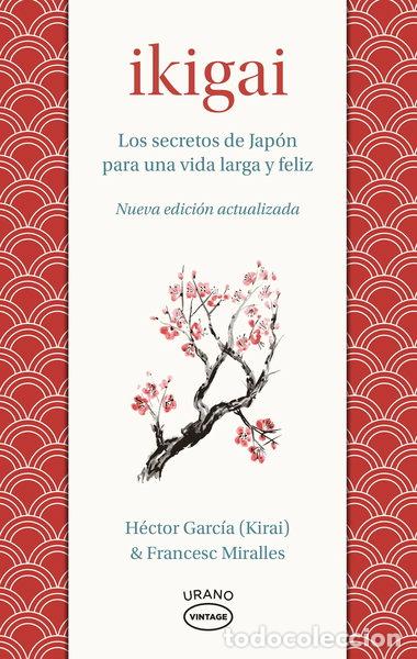 Libros: Ikigai: Los secretos de Jap&oacute;n para una vida larga y joven- 9788418714078