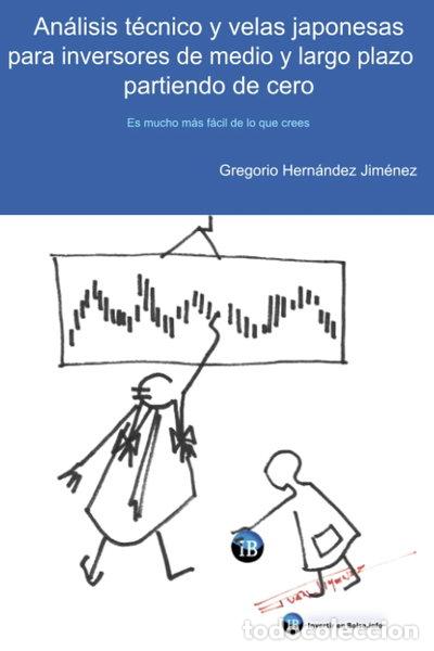 Livres: An&aacute;lisis t&eacute;cnico y velas japonesas para inversores de medio y largo plazo par...- 9781495389412