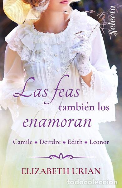 Livres: Las feas tambi&eacute;n los enamoran- 9788490703540