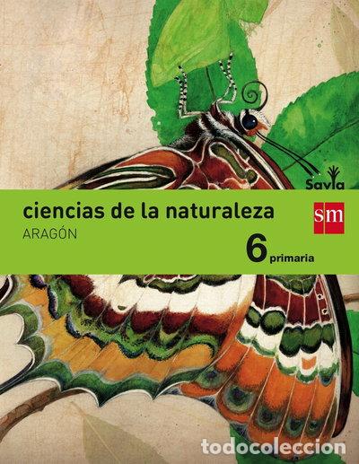 Livres: Ciencias de la naturaleza. 6 Primaria. Savia. Arag&oacute;n- 9788467580129