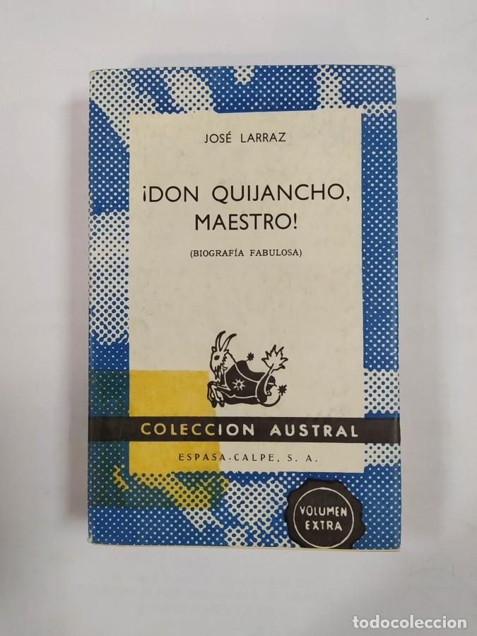 Libri di seconda mano: &iexcl;DON QUIJANCHO MAESTRO! BIOGRAF&Iacute;A FABULOSA. COLECCI&Oacute;N AUSTRAL N&ordm; 1436. - JOS&Eacute; LARRAZ.