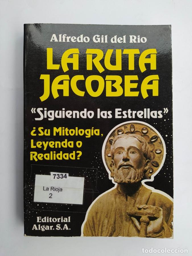 Libri di seconda mano: La Ruta Jacobea. - Alfredo Gil del R&iacute;o. TDK735A