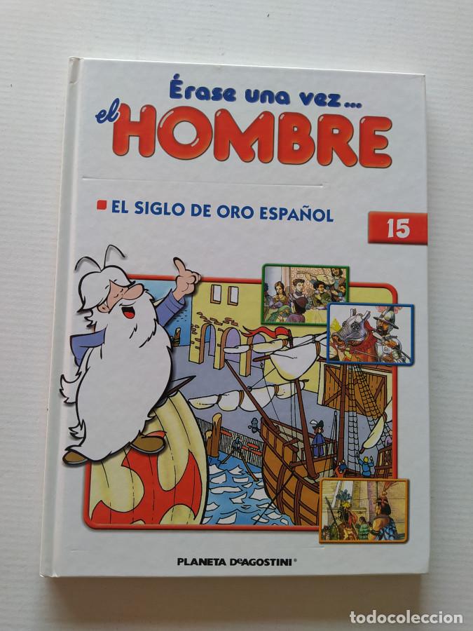 Livros em segunda m&atilde;o: &Eacute;RASE UNA VEZ EL HOMBRE. N&ordm; 15. EL SIGLO DE ORO ESPA&Ntilde;OL. PLANETA DE AGOSTINI. - VV.AA. TDK689