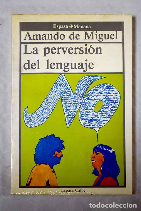 B&uuml;cher: La perversi&oacute;n del lenguaje. - Miguel, Amando de. TDK905