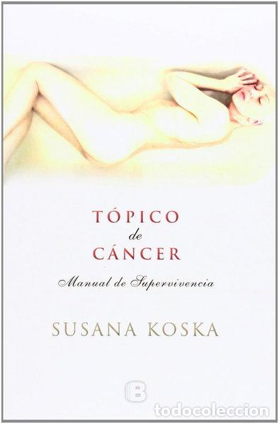 Libros: T&oacute;pico de c&aacute;ncer: Manual de supervivencia- 9788466653282