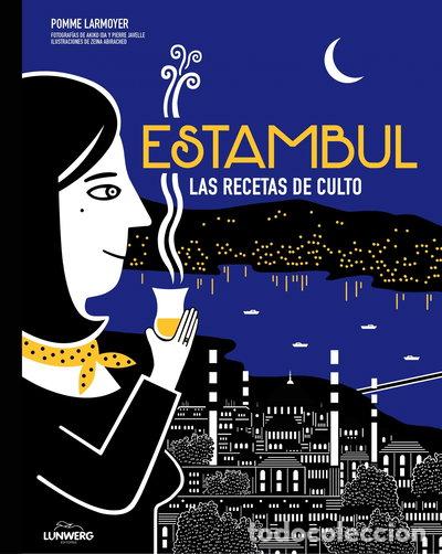 Libros: Estambul. Las recetas de culto- 9788416489657