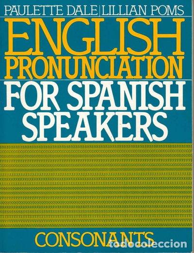 Livres: English Pronunciation for Spanish Speakers: Consonants- 9780132813044