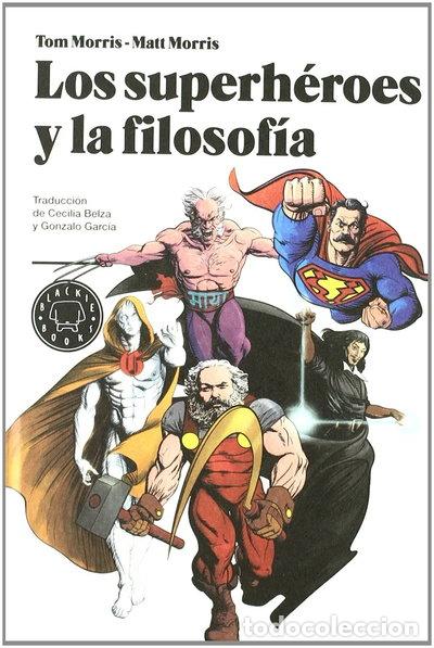 Libri di seconda mano: Los superh&eacute;roes y la filosof&iacute;a- 9788493827212