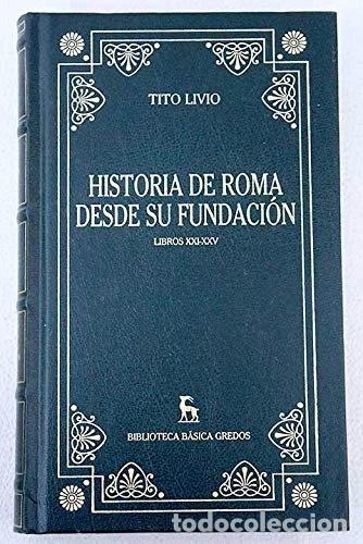 Libri di seconda mano: Historia de Roma desde su fundaci&oacute;n. Libros XXI-XXV- 9788424925277