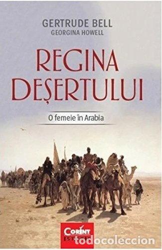 Libros: Regina deșertului: O femeie &icirc;n Arabia- 9786068723938