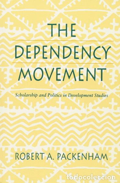 Libros: The Dependency Movement- 9780674198111