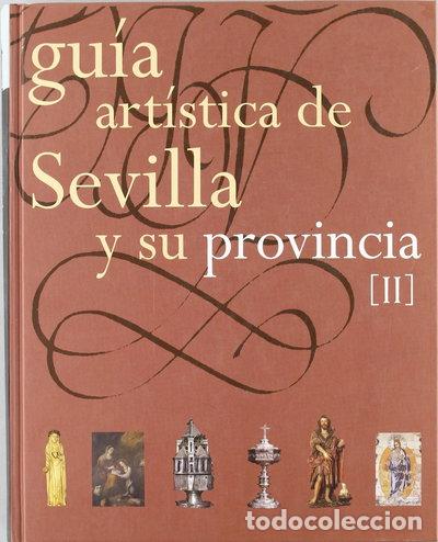 Libros: Gu&iacute;a art&iacute;stica de Sevilla y su provincia- 9788496152427