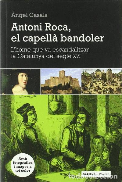 Libri di seconda mano: Antoni Roca, el capell&agrave; bandoler- 9788498091755