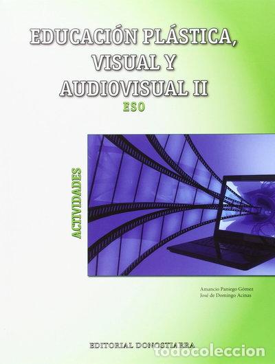 Libros: Educaci&oacute;n Pl&aacute;stica, Visual y Audiovisual II - Actividades- 9788470635199