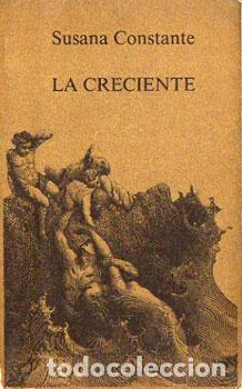 Libri di seconda mano: La creciente. - Susana Constante. TDK216