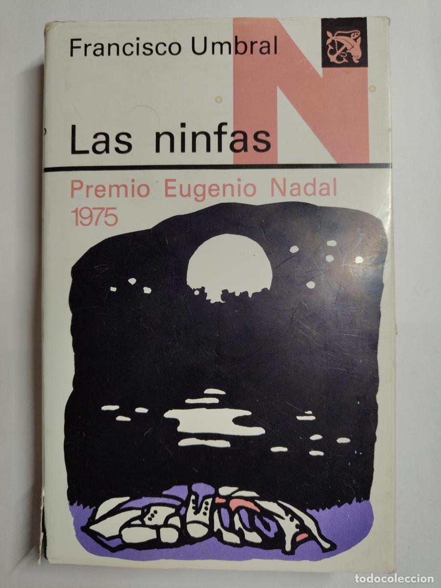 Libri di seconda mano: LAS NINFAS. - ediciones destino - FRANCISCO UMBRAL. TDK617