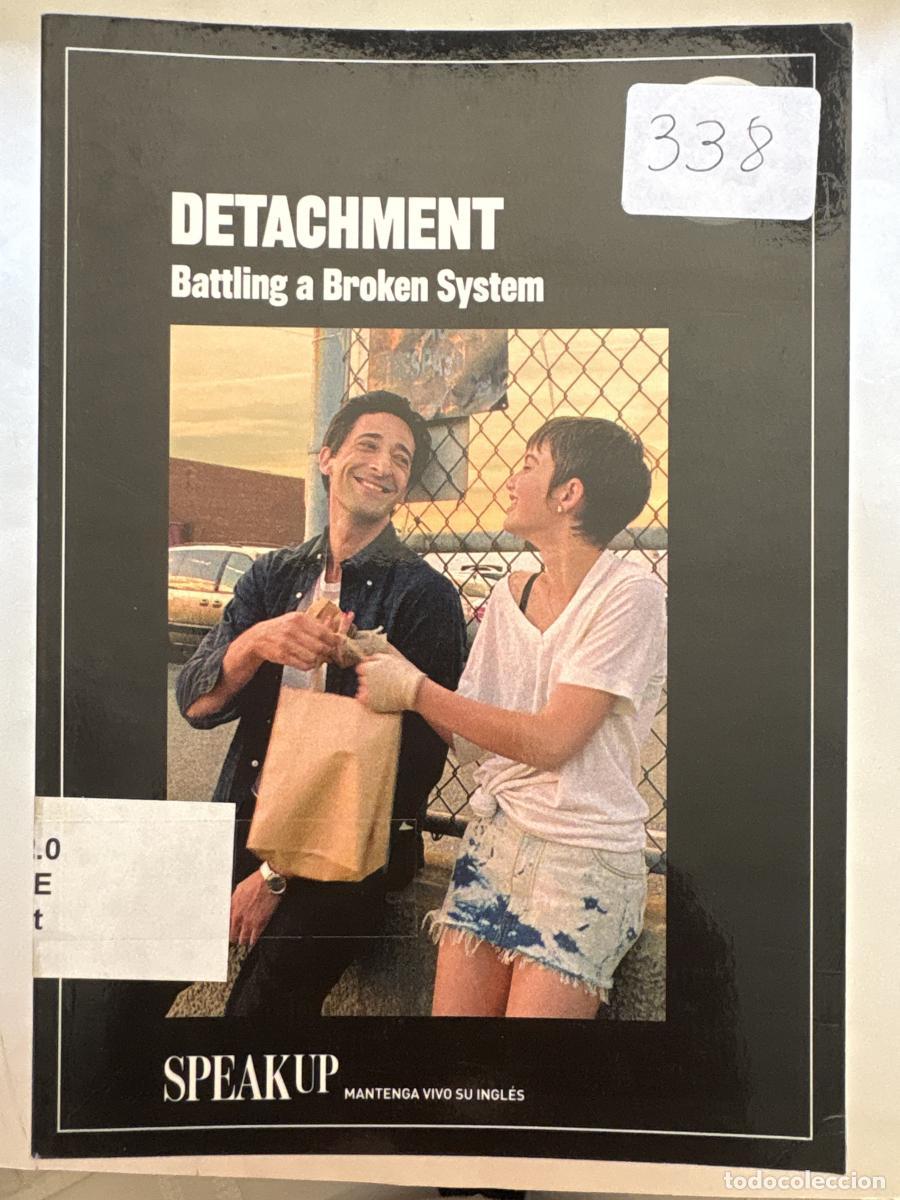 Libros: DETACHMENT. BATTLING A BROKEN SYSTEM. COLECCI&Oacute;N: SPEAK UP, MANTENGA VIVO SU INGL&Eacute;S - TDK1201