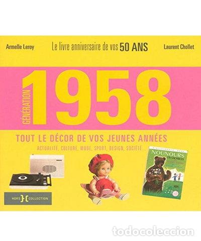 B&uuml;cher: G&eacute;n&eacute;ration 58: Le livre anniversaire de vos 50 ans- 9782258076310