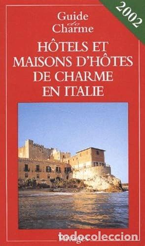 Libros: H&ocirc;tels et maisons d'h&ocirc;tes de charme en Italie- 9782743608927