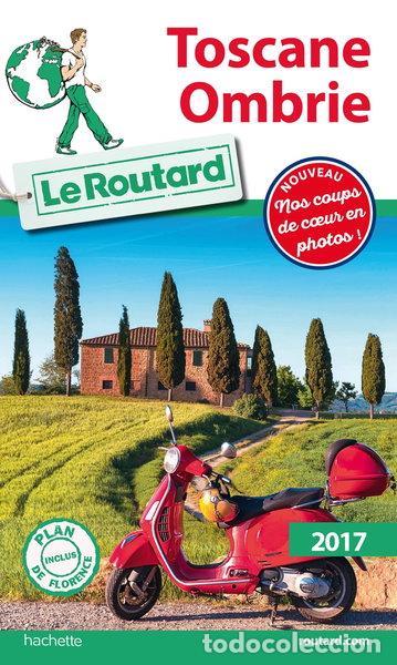 Libros: Guide du Routard Toscane, Ombrie 2017- 9782012799011
