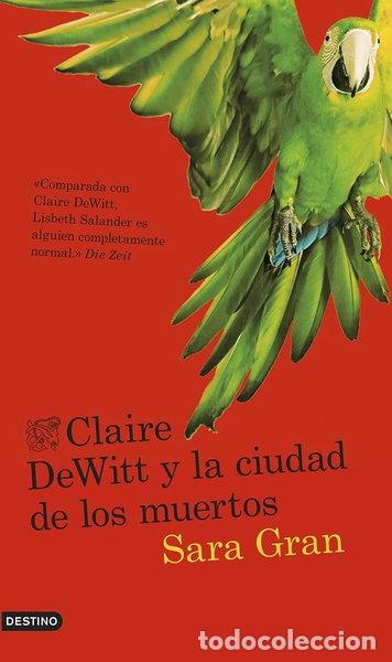 Libros: Claire DeWitt y la ciudad de los muertos- 9788423347254