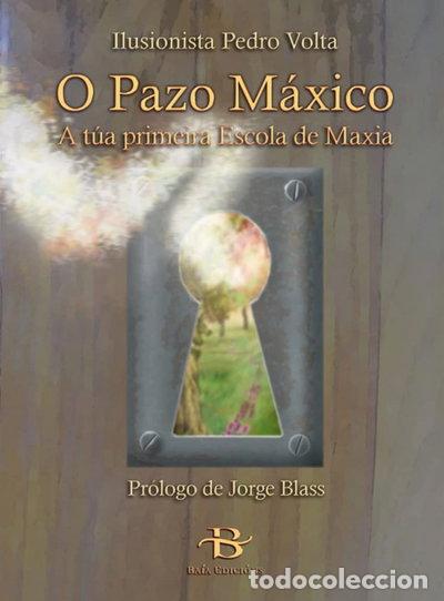 Livres: O Pazo M&aacute;xico: A t&uacute;a primeira Escola de Maxia- 9788492630325