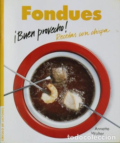 B&uuml;cher: Fondues &iexcl;Buen provecho! Recetas con chispa- 9788422626558