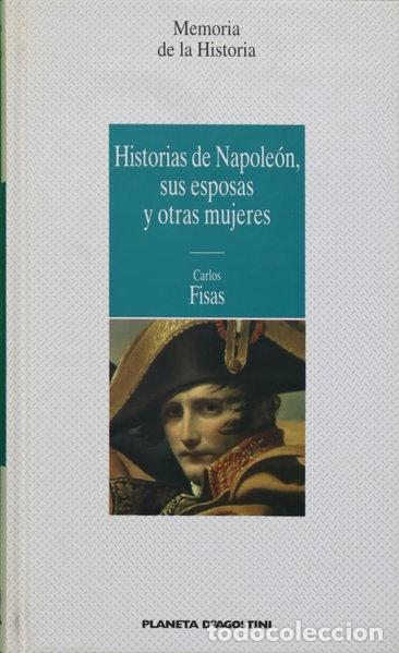 Livres: Historias de Napole&oacute;n, sus esposas y otras mujeres- 9788439560630
