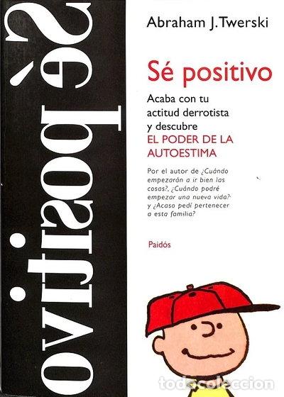 Libros: S&eacute; positivo- 9788449302305