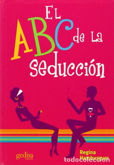 Libros: El ABC de la seducci&oacute;n- 9788474325577