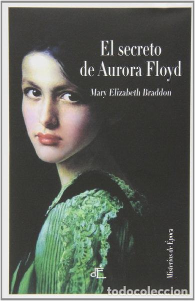 books: El secreto de Aurora Floyd- 9788493897239