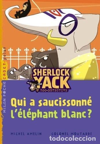 Libros: Qui a saucissonn&eacute; l'&eacute;l&eacute;phant blanc?- 9782745953865